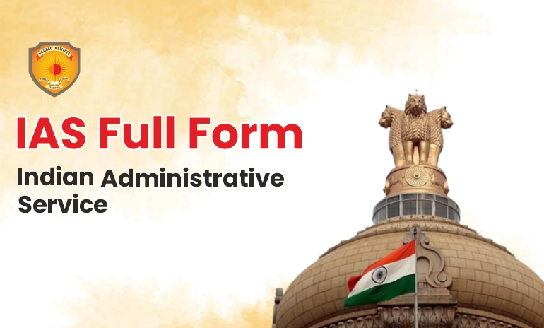 IAS Full Form - Indian Administrative Service index